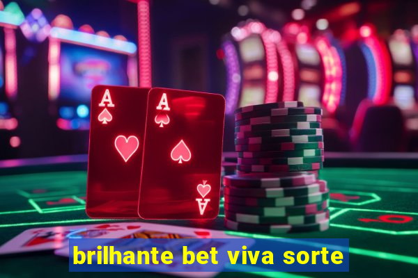 brilhante bet viva sorte